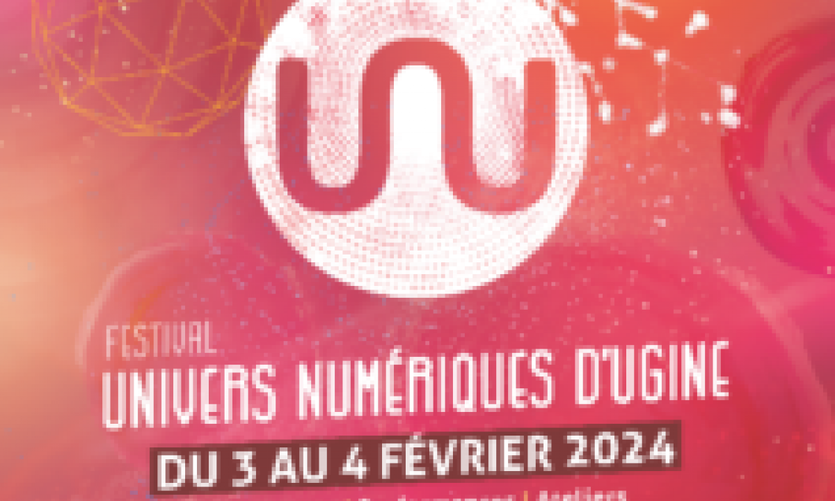 festival univers numerique d'Ugine